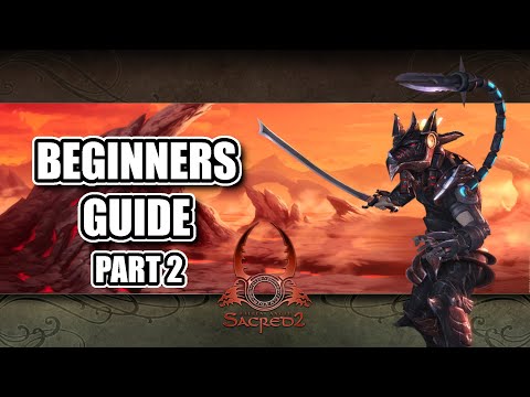 Sacred 2: The Ultimate Beginner’s Guide (Sacred 2 Tips & Tricks) part 2