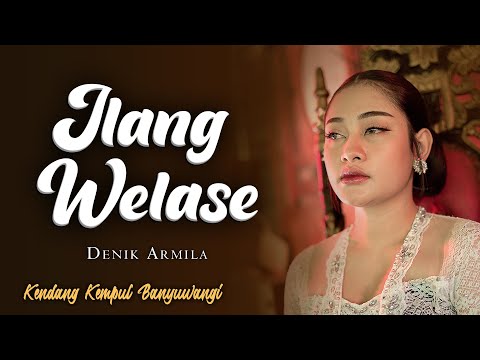 Denik Armila - ILANG WELASE   ||   Kendang Kempul Banyuwangi ~ Official Music Video
