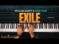 Taylor Swift - Exile (feat. Bon Iver)  | Piano Cover