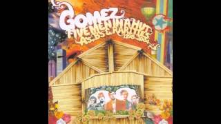 Gomez - Best in the Town