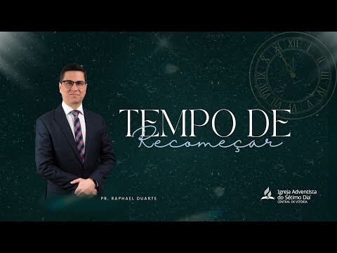 Tempo de Recomeçar - Pr. Raphael Duarte