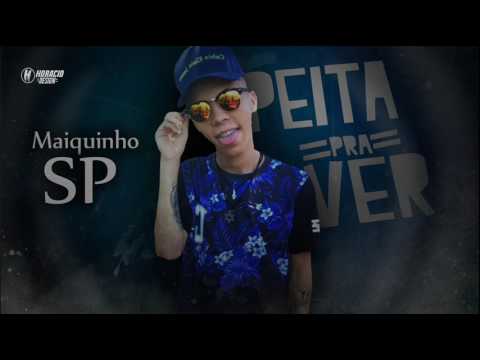 MC Maiquinho Sp - Peita Pra Ver ((( Prod Dj Kayssama ))) Lançamento 2017