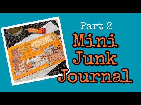 Let S Make A Mini Junk Journal Week 2