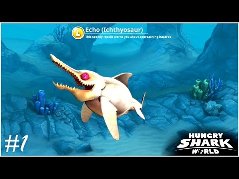 Echo Icthyosaur New L Shark Gameplay # 1 - Hungry Shark World
