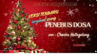 Download lagu PENEBUS DOSA  || Voc #charleshutagalung #versiterbaru mp3