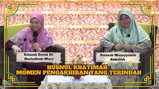 Download lagu Ustazah Datuk Dr. Norhafizah Musa & Ustazah Muzayyanah ᴴᴰl Momen Pengakhiran Yang Terindah mp3