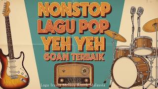 Download lagu Nonstop Lagu Pop Yeh Yeh 60an Terbaik 💕 Irama Nostalgia Yang Menyentuh Jiwa - Lagu Paling Popular mp3 Download lagu Nonstop Lagu Pop Yeh Yeh 60an Terbaik 💕 Irama Nostalgia Yang Menyentuh Jiwa - Lagu Paling Popular mp3