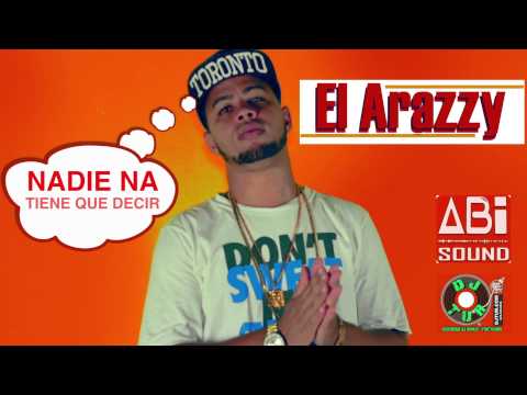 El Arazzy - Nadie Na - Reggaeton 2016