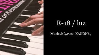 「R-18 / luz」オルゴール風ピアノ演奏