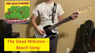 The Dead Milkmen - Beach Song (Guitar Cover)