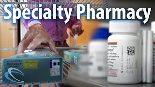 What is a Specialty Pharmacy