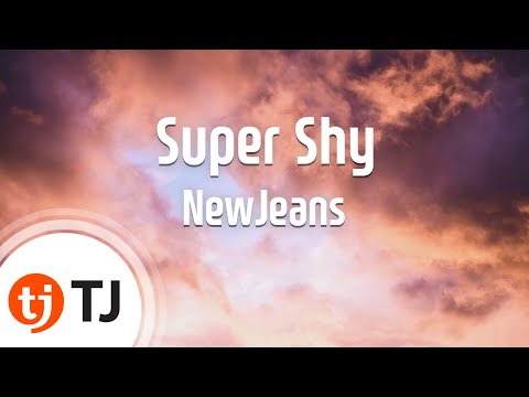 [TJ노래방] Super Shy - NewJeans / TJ Karaoke