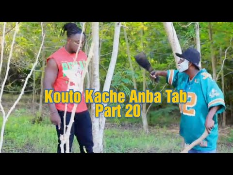 Kouto Kache Anba Tab Part 20. ( Daniel AP resi rache Pere Marcel )