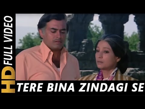 Tere Bina Zindagi Se Koi Shikwa To Nahin