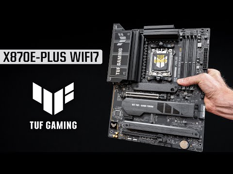 TUF GAMING X870E-PLUS WIFI7 - Quick Look