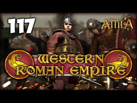 LURING THE ENEMIES OF ROME TO THEIR DOOM! Total War: Attila - Western Roman Empire Campaign #117