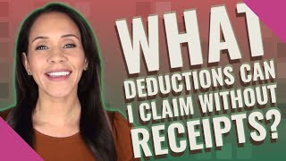 What deductions can I claim without receipts
