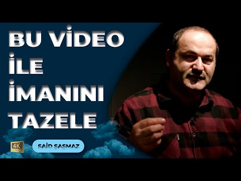 Bu Sohbet İle İmanını Tazele (Psikolojinize İyi Gelecek) | Said Şaşmaz