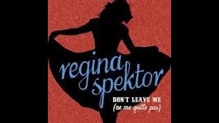 Regina Spektor - Dont Leave Me [Ne Me Quitte Pas] (Lyrics)