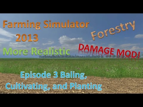 Farming Sim 2013 Forestry and MR E3 - Baling, Cultivating, and Planting
