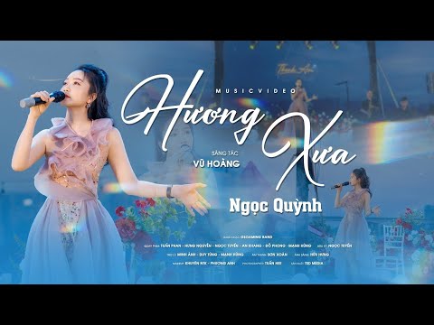 Hương Xưa - Ngọc Quỳnh || Sáng Tác: Vũ Hoàng - Giọng Ca Ngọt Ngào Mê Say (Official MV)