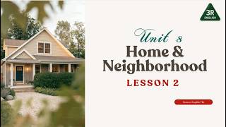 Unit 8.2 Home & Neighborhood