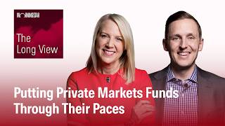 Brian Moriarty and Jack Shannon: Putting Private Markets Funds Through Their Paces