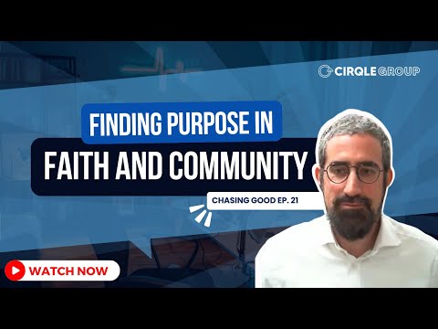 Finding Purpose in Faith & Community