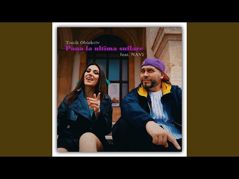 Pana la ultima suflare (feat. NAVI)