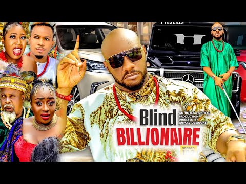 BLIND BILLIONAIRE SEASON 9{2022 NW MOVIE} - YUL EDOCHIE|2022 LATEST NIGERIAN NOLLYWOOD MOVIE