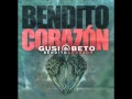 Bendito Corazon-Gusi Y Beto 