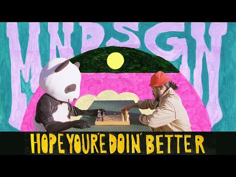 Mndsgn - Hope You're Doin' Better