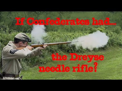 What if the Confederates had Dreyse Needle Rifles?