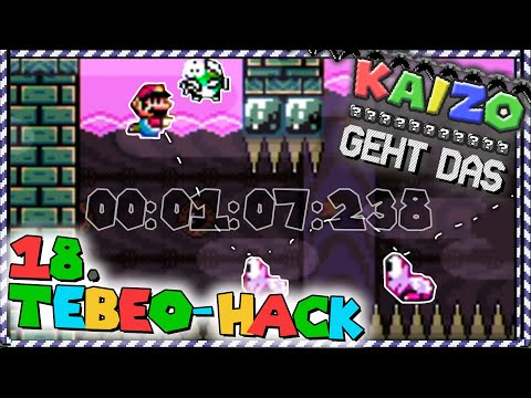 Kaizo geht das! - Tebeo: Ein guter Hack für einen Speedrun | #18
