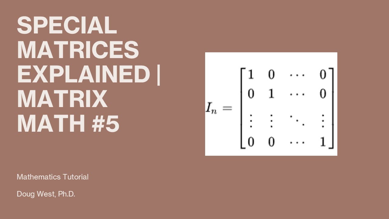 Special Matrices Explained | Matrix Math #5