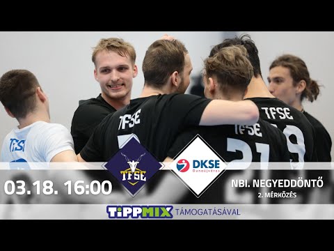 TFSE – DKSE | Férfi röplabda NBI – Negyeddöntő | 2. mérkőzés