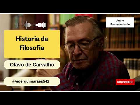 História da Filosofia - Olavo de Carvalho AÚDIO REMASTERIZADO FULL HD