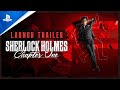 Sherlock Holmes Chapter One - Launch Trailer | PS5, PS4