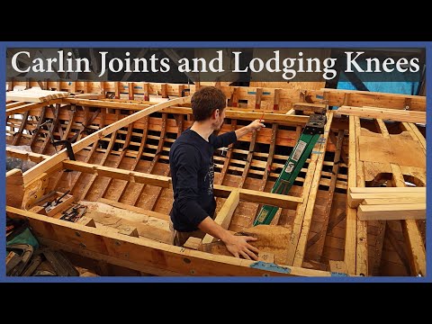 Carlin Joints and Lodging Knees - Episode 140 - Acorn to Arabella: Journey of a Wooden Boat