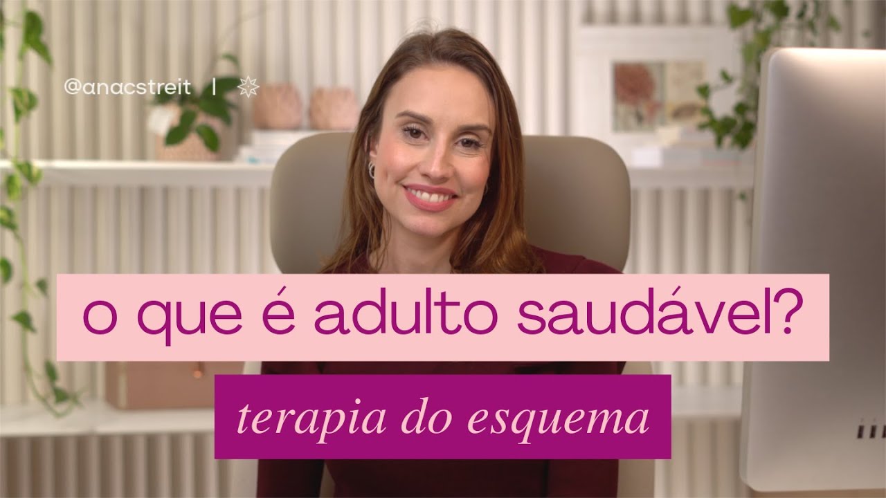 Modo ADULTO SAUDÁVEL l Terapia do Esquema