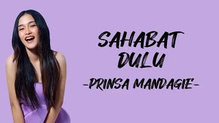 Download lagu Prisan Mandagie - Sahabat Dulu | Lirik Lagu Indonesia mp3