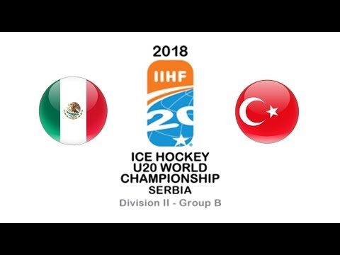 World Championship U20 D2B / Mexico - Turkey