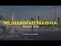 Muhammad Nabina Hamada Helal Lirik Dan Terjemahan Indonesia Sholawat Nabi
