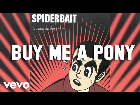 Spiderbait - Buy Me A Pony (Audio)