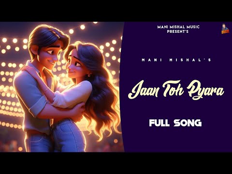 Jaan Ton Pyara Kudi Nu - Mani Mishal | Sandeep Sangrur (Official Audio) Latest Romantic Songs 2024