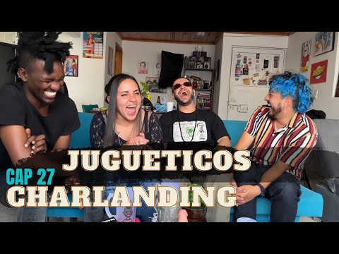 Charlanding - Cap  27 - Jugueticos