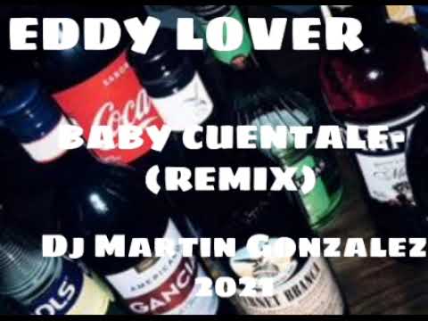 Eddy Lover - Baby Cuentale (Remix Perreo) Dj Martin Gonzalez