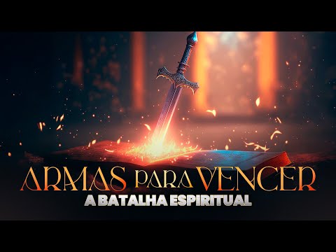 ARMAS PARA VENCER A BATALHA ESPIRITUAL – Pastora Tânia