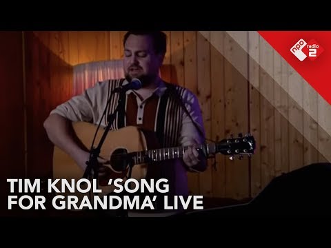 Tim Knol - 'Song For Grandma' live | NPO Radio 2