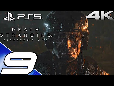 DEATH STRANDING DIRECTOR'S CUT Gameplay Walkthrough Part 9 - Vietnam & The Return (4K 60FPS) PS5